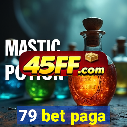 79 bet paga